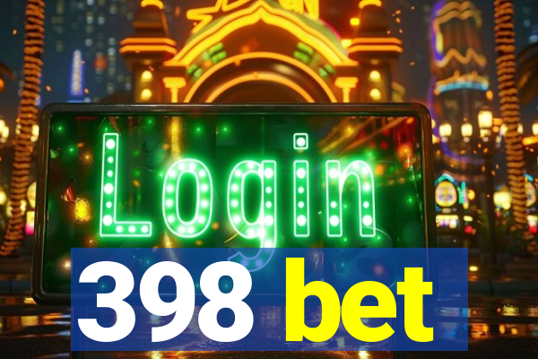 398 bet